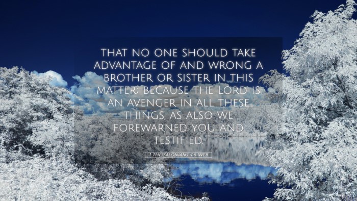 Picture 05 - 1 Thessalonians 4:6 WEB Desktop Wallpaper - that no one should take advantage of and wrong a - Desktop Bible Verse Wallpaper