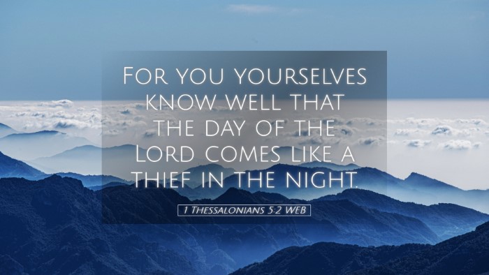 Picture 05 - 1 Thessalonians 5:2 WEB Desktop Wallpaper - For you yourselves know well that the day of the - Desktop Bible Verse Wallpaper