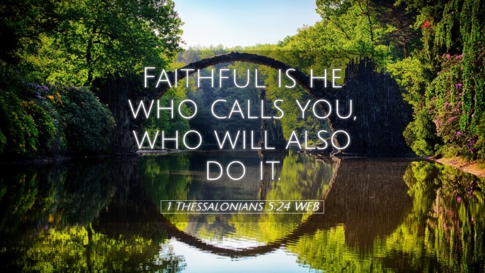 Picture 05 - 1 Thessalonians 5:24 WEB Desktop Wallpaper - Faithful is he who calls you, who will also do - Desktop Bible Verse Wallpaper