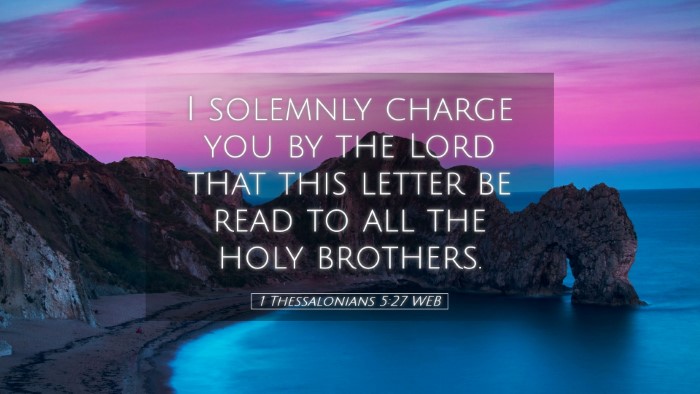 Picture 05 - 1 Thessalonians 5:27 WEB Desktop Wallpaper - I solemnly charge you by the Lord that this - Desktop Bible Verse Wallpaper
