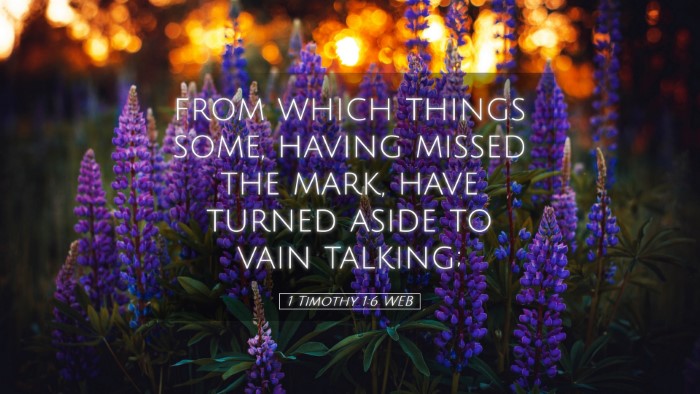 Picture 05 - 1 Timothy 1:6 WEB Desktop Wallpaper - from which things some, having missed the mark, - Desktop Bible Verse Wallpaper