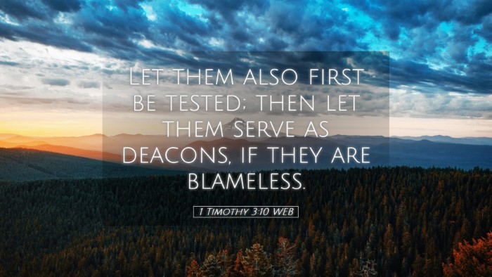 Picture 05 - 1 Timothy 3:10 WEB Desktop Wallpaper - Let them also first be tested; then let them - Desktop Bible Verse Wallpaper