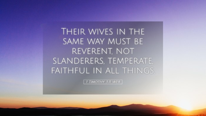 Picture 05 - 1 Timothy 3:11 WEB Desktop Wallpaper - Their wives in the same way must be reverent, not - Desktop Bible Verse Wallpaper