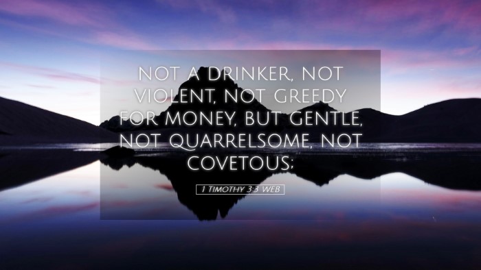 Picture 05 - 1 Timothy 3:3 WEB Desktop Wallpaper - not a drinker, not violent, not greedy for money, - Desktop Bible Verse Wallpaper
