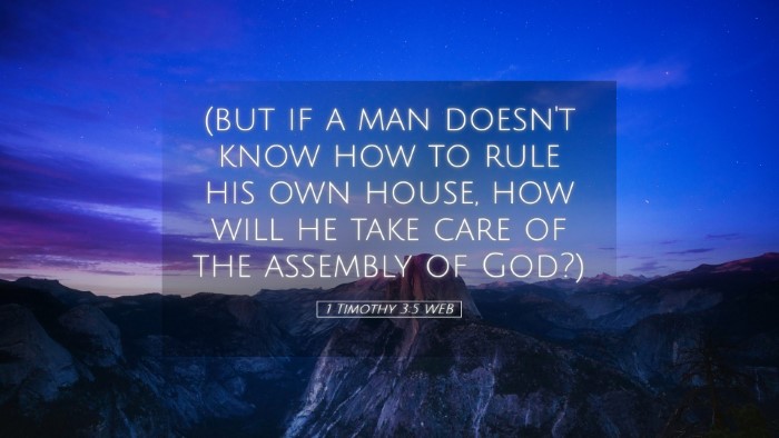 Picture 05 - 1 Timothy 3:5 WEB Desktop Wallpaper - (but if a man doesn't know how to rule his own - Desktop Bible Verse Wallpaper
