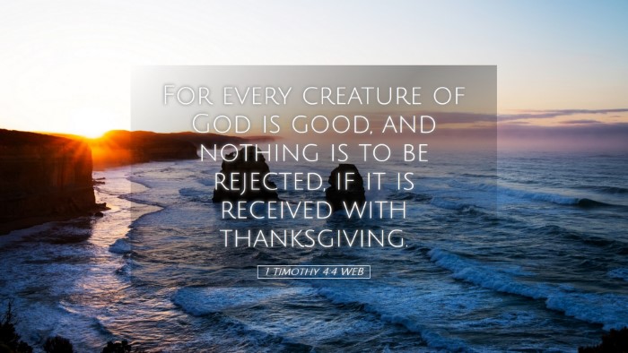 Picture 05 - 1 Timothy 4:4 WEB Desktop Wallpaper - For every creature of God is good, and nothing is - Desktop Bible Verse Wallpaper