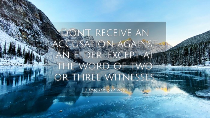 Picture 05 - 1 Timothy 5:19 WEB Desktop Wallpaper - Don't receive an accusation against an elder, - Desktop Bible Verse Wallpaper