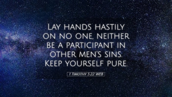 Picture 05 - 1 Timothy 5:22 WEB Desktop Wallpaper - Lay hands hastily on no one, neither be a - Desktop Bible Verse Wallpaper