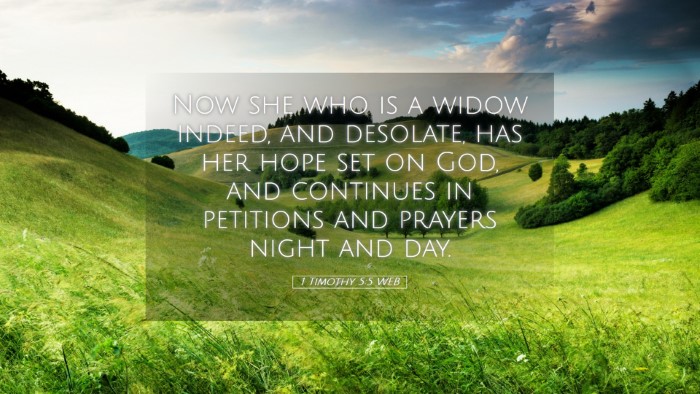 Picture 05 - 1 Timothy 5:5 WEB Desktop Wallpaper - Now she who is a widow indeed, and desolate, has - Desktop Bible Verse Wallpaper