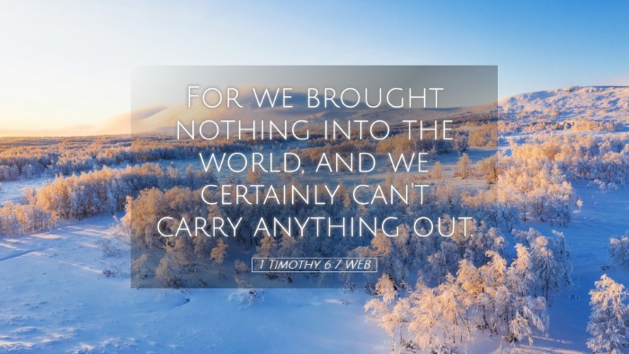 Picture 05 - 1 Timothy 6:7 WEB Desktop Wallpaper - For we brought nothing into the world, and we - Desktop Bible Verse Wallpaper