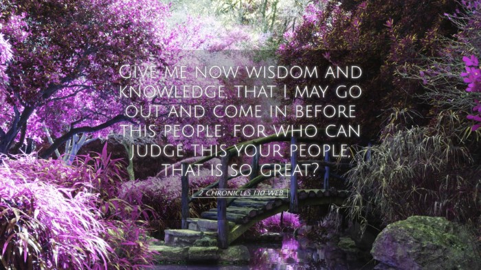 Picture 05 - 2 Chronicles 1:10 WEB Desktop Wallpaper - Give me now wisdom and knowledge, that I may go - Desktop Bible Verse Wallpaper