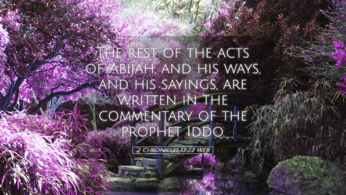 Picture 05 - 2 Chronicles 13:22 WEB Desktop Wallpaper - The rest of the acts of Abijah, and his ways, and - Desktop Bible Verse Wallpaper