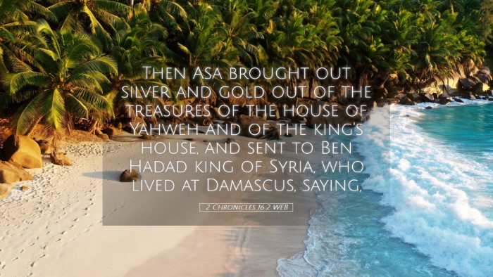 Picture 05 - 2 Chronicles 16:2 WEB Desktop Wallpaper - Then Asa brought out silver and gold out of the - Desktop Bible Verse Wallpaper