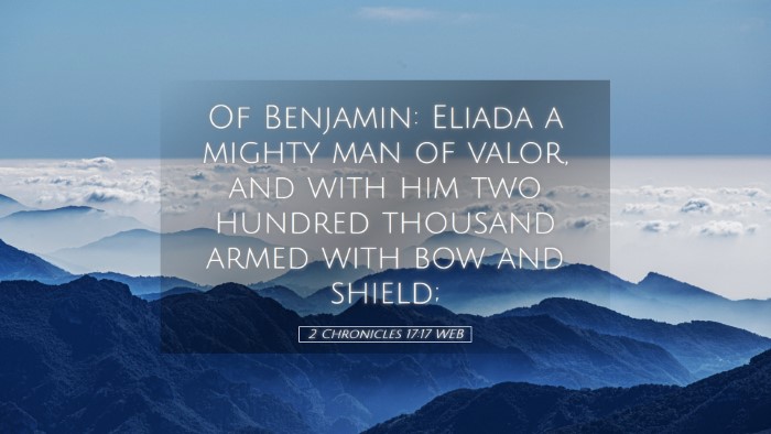 Picture 05 - 2 Chronicles 17:17 WEB Desktop Wallpaper - Of Benjamin: Eliada a mighty man of valor, and - Desktop Bible Verse Wallpaper