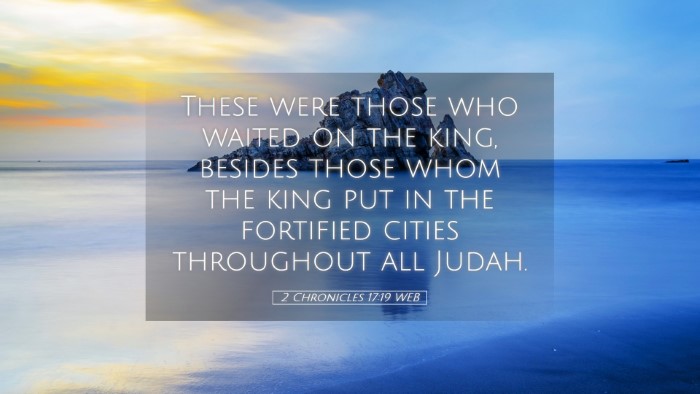 Picture 05 - 2 Chronicles 17:19 WEB Desktop Wallpaper - These were those who waited on the king, besides - Desktop Bible Verse Wallpaper