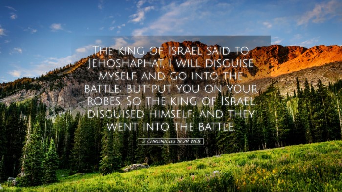 Picture 05 - 2 Chronicles 18:29 WEB Desktop Wallpaper - The king of Israel said to Jehoshaphat, I will - Desktop Bible Verse Wallpaper