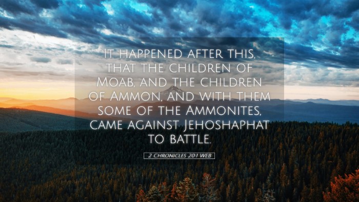 Picture 05 - 2 Chronicles 20:1 WEB Desktop Wallpaper - It happened after this, that the children of - Desktop Bible Verse Wallpaper