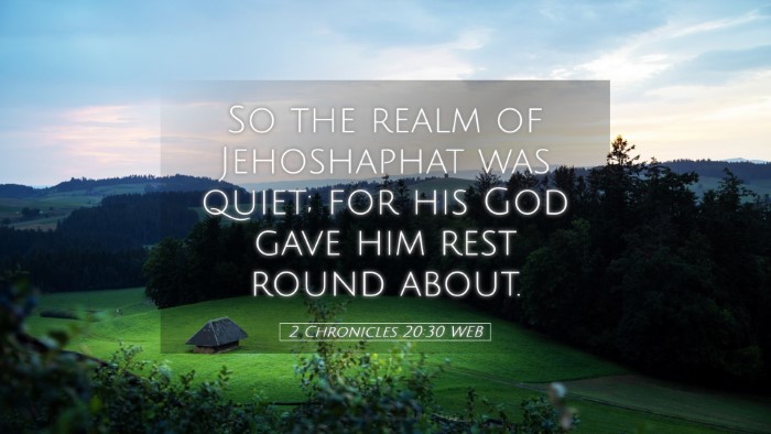 Picture 05 - 2 Chronicles 20:30 WEB Desktop Wallpaper - So the realm of Jehoshaphat was quiet; for his - Desktop Bible Verse Wallpaper