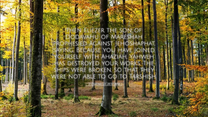 Picture 05 - 2 Chronicles 20:37 WEB Desktop Wallpaper - Then Eliezer the son of Dodavahu of Mareshah - Desktop Bible Verse Wallpaper