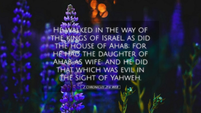 Picture 05 - 2 Chronicles 21:6 WEB Desktop Wallpaper - He walked in the way of the kings of Israel, as - Desktop Bible Verse Wallpaper