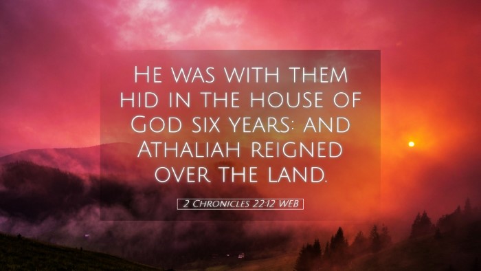 Picture 05 - 2 Chronicles 22:12 WEB Desktop Wallpaper - He was with them hid in the house of God six - Desktop Bible Verse Wallpaper