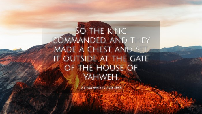 Picture 05 - 2 Chronicles 24:8 WEB Desktop Wallpaper - So the king commanded, and they made a chest, and - Desktop Bible Verse Wallpaper