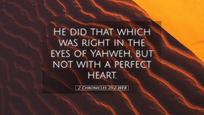 Picture 05 - 2 Chronicles 25:2 WEB Desktop Wallpaper - He did that which was right in the eyes of - Desktop Bible Verse Wallpaper