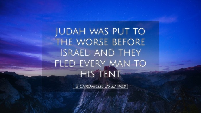 Picture 05 - 2 Chronicles 25:22 WEB Desktop Wallpaper - Judah was put to the worse before Israel; and - Desktop Bible Verse Wallpaper
