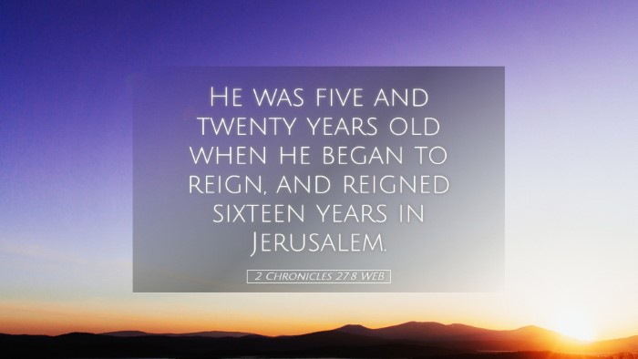Picture 05 - 2 Chronicles 27:8 WEB Desktop Wallpaper - He was five and twenty years old when he began to - Desktop Bible Verse Wallpaper