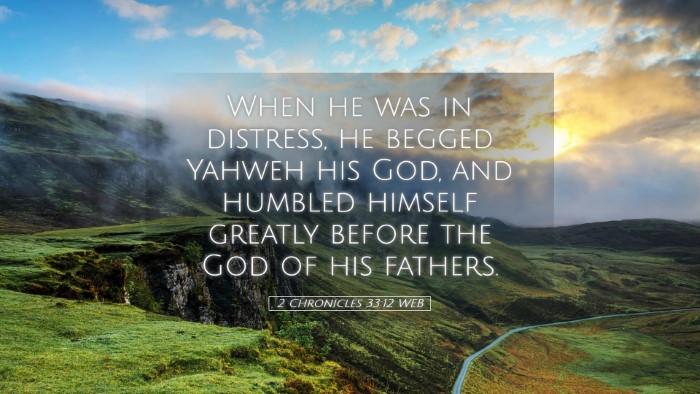 Picture 05 - 2 Chronicles 33:12 WEB Desktop Wallpaper - When he was in distress, he begged Yahweh his - Desktop Bible Verse Wallpaper