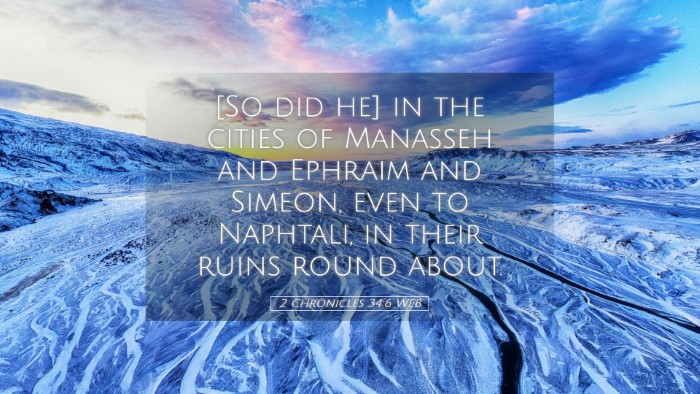 Picture 05 - 2 Chronicles 34:6 WEB Desktop Wallpaper - [So did he] in the cities of Manasseh and Ephraim - Desktop Bible Verse Wallpaper