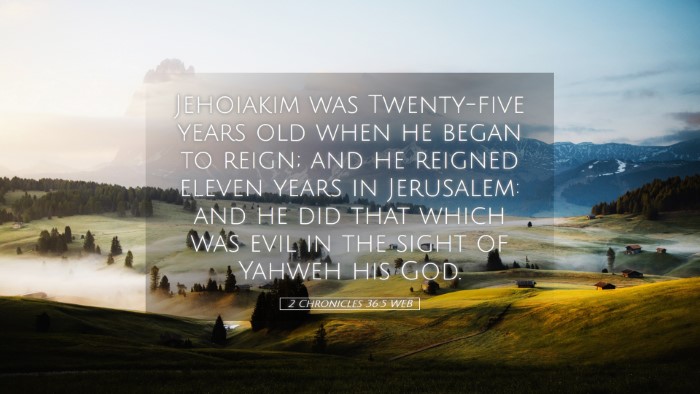 Picture 05 - 2 Chronicles 36:5 WEB Desktop Wallpaper - Jehoiakim was Twenty-five years old when he began - Desktop Bible Verse Wallpaper