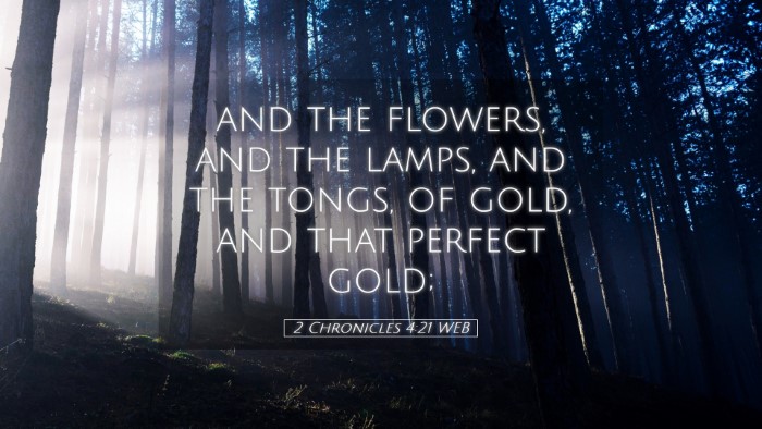 Picture 05 - 2 Chronicles 4:21 WEB Desktop Wallpaper - and the flowers, and the lamps, and the tongs, of - Desktop Bible Verse Wallpaper