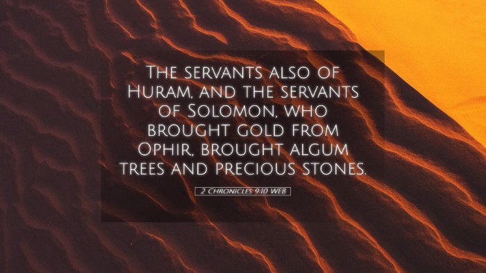 Picture 05 - 2 Chronicles 9:10 WEB Desktop Wallpaper - The servants also of Huram, and the servants of - Desktop Bible Verse Wallpaper