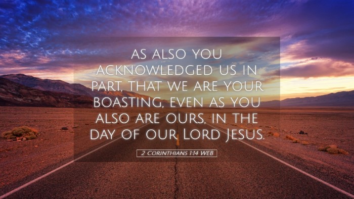 Picture 05 - 2 Corinthians 1:14 WEB Desktop Wallpaper - as also you acknowledged us in part, that we are - Desktop Bible Verse Wallpaper