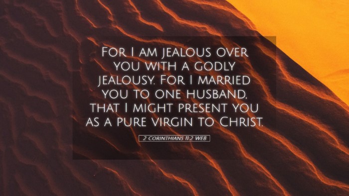 Picture 05 - 2 Corinthians 11:2 WEB Desktop Wallpaper - For I am jealous over you with a godly jealousy. - Desktop Bible Verse Wallpaper