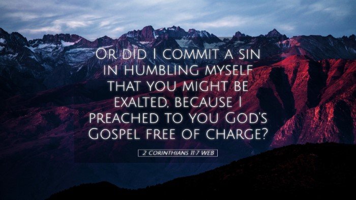 Picture 05 - 2 Corinthians 11:7 WEB Desktop Wallpaper - Or did I commit a sin in humbling myself that you - Desktop Bible Verse Wallpaper