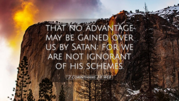 Picture 05 - 2 Corinthians 2:11 WEB Desktop Wallpaper - that no advantage may be gained over us by Satan; - Desktop Bible Verse Wallpaper
