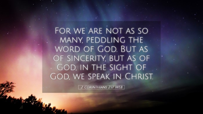 Picture 05 - 2 Corinthians 2:17 WEB Desktop Wallpaper - For we are not as so many, peddling the word of - Desktop Bible Verse Wallpaper