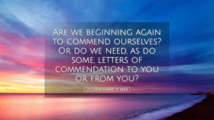 Picture 05 - 2 Corinthians 3:1 WEB Desktop Wallpaper - Are we beginning again to commend ourselves? Or - Desktop Bible Verse Wallpaper