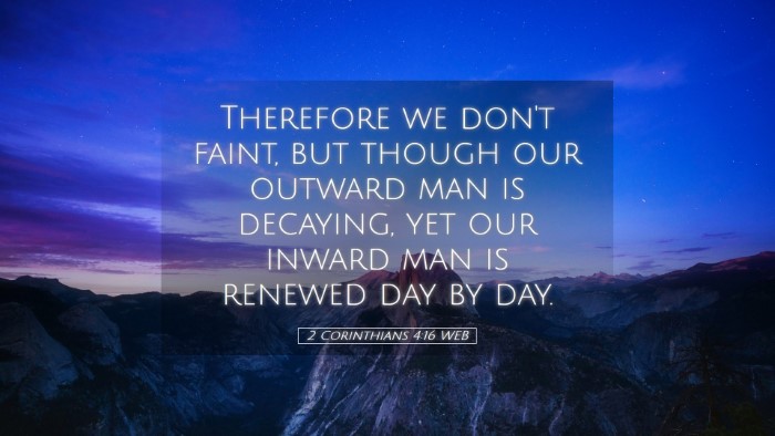 Picture 05 - 2 Corinthians 4:16 WEB Desktop Wallpaper - Therefore we don't faint, but though our outward - Desktop Bible Verse Wallpaper