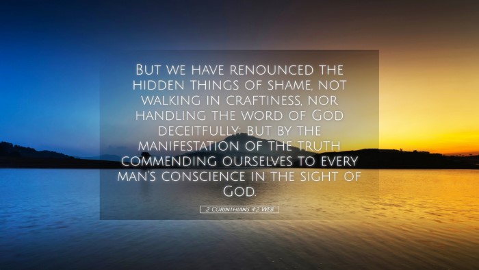 Picture 05 - 2 Corinthians 4:2 WEB Desktop Wallpaper - But we have renounced the hidden things of shame, - Desktop Bible Verse Wallpaper