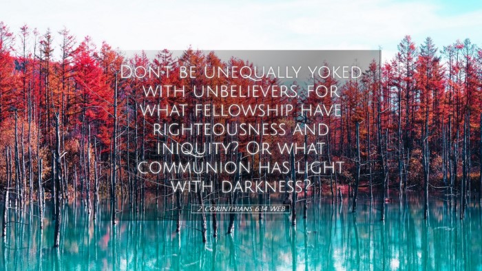 Picture 05 - 2 Corinthians 6:14 WEB Desktop Wallpaper - Don't be unequally yoked with unbelievers, for - Desktop Bible Verse Wallpaper