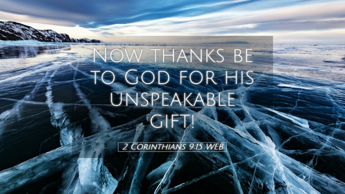 Picture 05 - 2 Corinthians 9:15 WEB Desktop Wallpaper - Now thanks be to God for his unspeakable - Desktop Bible Verse Wallpaper