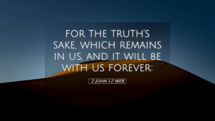 Picture 05 - 2 John 1:2 WEB Desktop Wallpaper - for the truth's sake, which remains in us, and it - Desktop Bible Verse Wallpaper