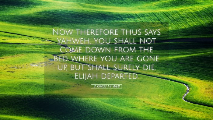 Picture 05 - 2 Kings 1:4 WEB Desktop Wallpaper - Now therefore thus says Yahweh, You shall not - Desktop Bible Verse Wallpaper