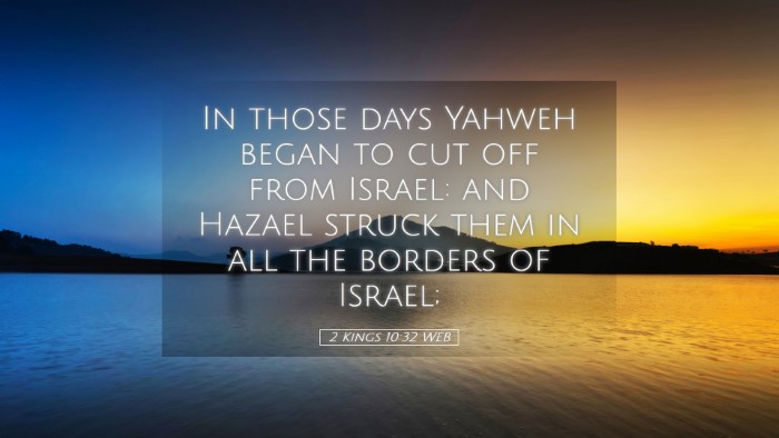 Picture 05 - 2 Kings 10:32 WEB Desktop Wallpaper - In those days Yahweh began to cut off from - Desktop Bible Verse Wallpaper
