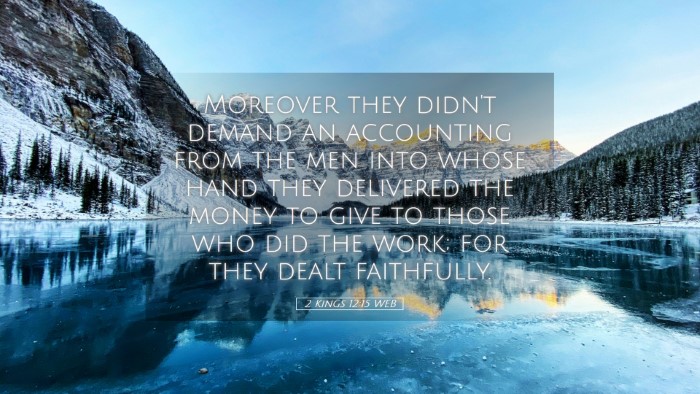 Picture 05 - 2 Kings 12:15 WEB Desktop Wallpaper - Moreover they didn't demand an accounting from - Desktop Bible Verse Wallpaper