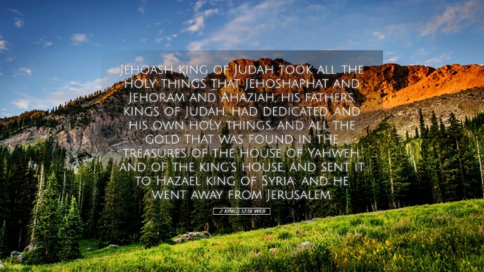 Picture 05 - 2 Kings 12:18 WEB Desktop Wallpaper - Jehoash king of Judah took all the holy things - Desktop Bible Verse Wallpaper