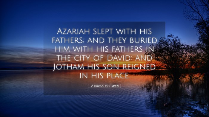 Picture 05 - 2 Kings 15:7 WEB Desktop Wallpaper - Azariah slept with his fathers; and they buried - Desktop Bible Verse Wallpaper